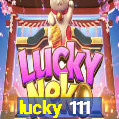 lucky 111